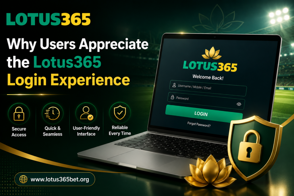 Lotus365 Experience