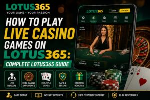 Lotus365 live casino games complete guide for beginners