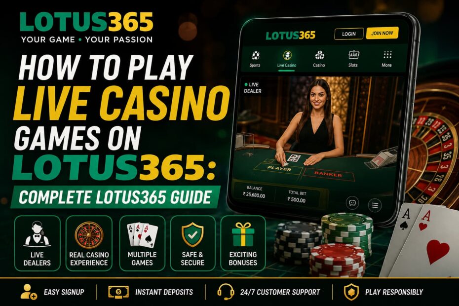 Lotus365 live casino games complete guide for beginners